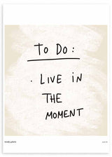 Cuadro con frase "To do: Live in the moment", una frase que viene bien ver todos los días
