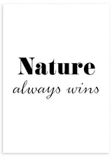 lámina decorativa con frase "Naturaleza siempre gana" en blanco y negro - kudeko