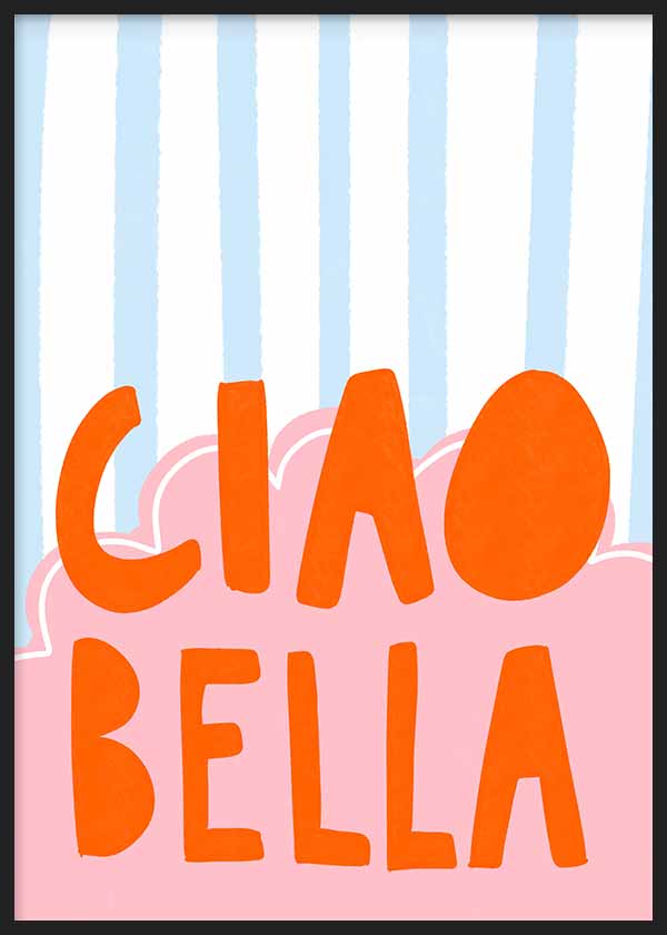 Cuadro con la frase CIAO BELLA en letras naranjas, nube rosa y fondo de rayas azul claro y blanco, de estilo con frases. Disponible en kudeko.com
