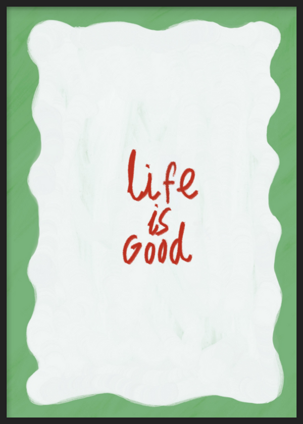 Quadro decorativo com moldura de estilo minimalista e orgânico, frase decorativa alegre em tons frescos, modelo Life is good. Disponível em kudeko.com