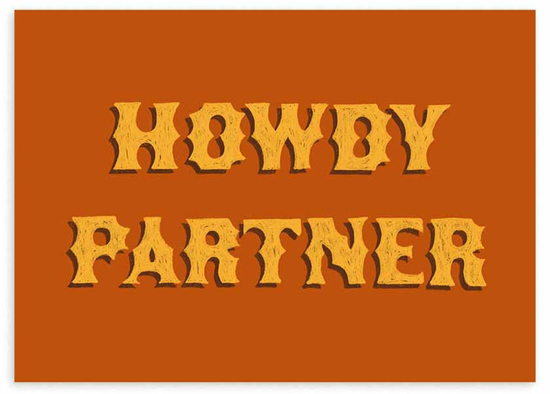 Horizontales Wandbild mit dem Schriftzug Howdy Partner, großen gelben Buchstaben, orangem Hintergrund und typografischem Western Retro Stil für moderne Wandgestaltung. Erhältlich auf kudeko.com