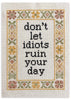 Lámina decorativa sin marco de estilo minimalista y orgánico, frase bordada decorativa con marco floral, modelo Don't Let Idiots Quote