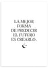 cuadro en blanco y negro con frase sobre el futuro