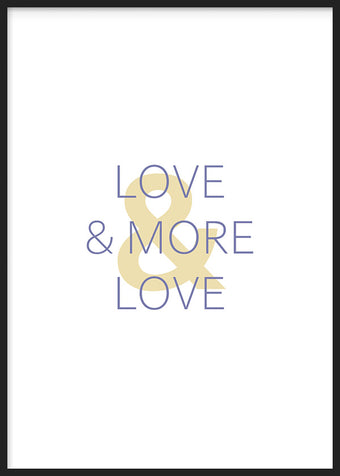 Love & More Love